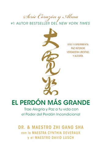 Stock image for El Perdn Ms Grande: Trae Alegra y Paz a Tu Vida con El Poder del Perdn Incondicional for sale by GF Books, Inc.