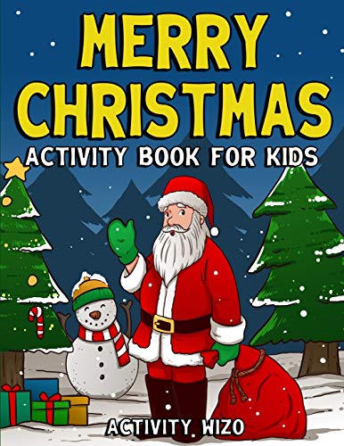 9781951806002: Merry Christmas Activity Book For Kids: Coloring, Dot to Dot, Mazes, and More for Ages 4-8