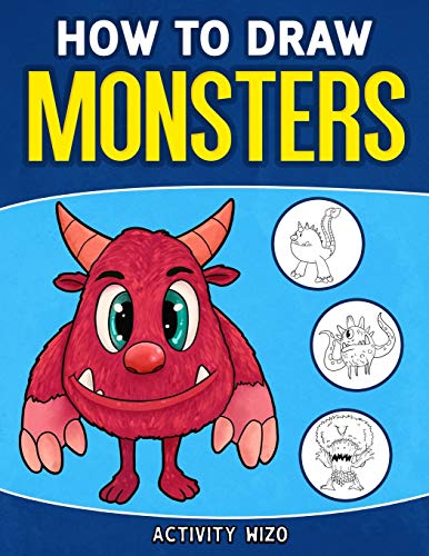 Beispielbild fr How To Draw Monsters: An Easy Step-by-Step Guide for Kids zum Verkauf von WorldofBooks