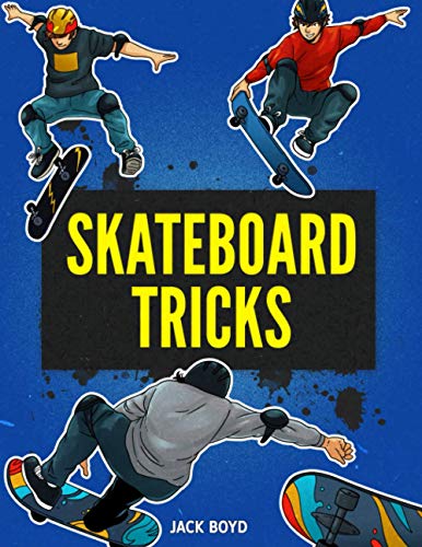 Imagen de archivo de Skateboard Tricks: Step By Step Instructions Videos To Help You Land Your Next Trick! a la venta por Zoom Books Company