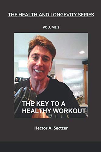 Stock image for The Key to a Healthy Workout (The Health and Longevity Series) for sale by Revaluation Books