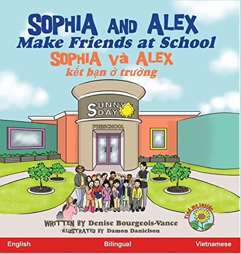 Beispielbild fr Sophia and Alex Make Friends at School: Sophia v Alex k?t b?n ? tr??ng (Sophia and Alex / Sophia V Alex) zum Verkauf von Buchpark