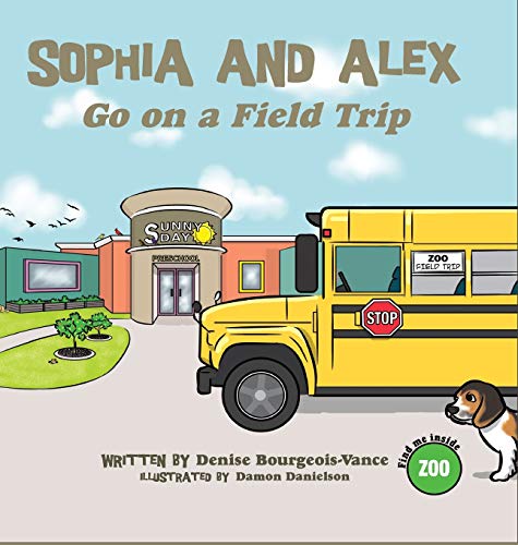 Beispielbild fr Sophia and Alex Go on a Field Trip (4) zum Verkauf von Reuseabook