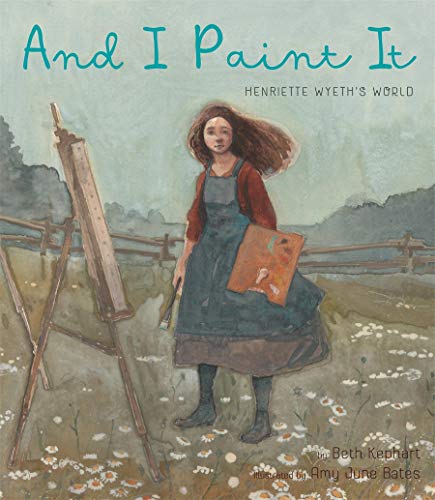 Beispielbild fr And I Paint It : Henriette Wyeth's World zum Verkauf von Better World Books