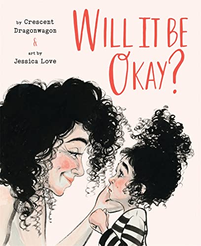 Stock image for Will It Be Okay?: A Picture Book for sale by Dream Books Co.