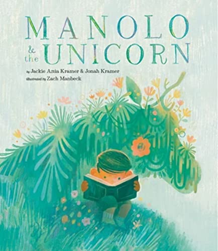 9781951836528: Manolo & the Unicorn: A Picture Book