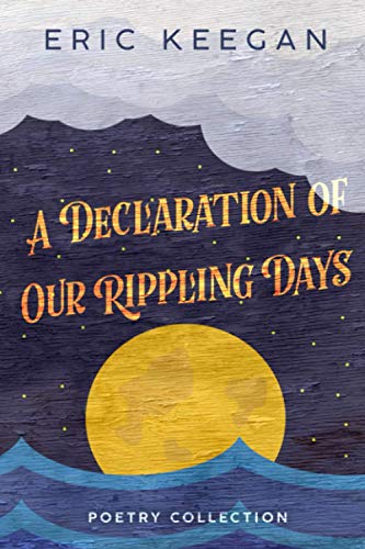 Imagen de archivo de A Declaration of Our Rippling Days a la venta por PBShop.store US