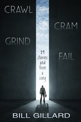 Stock image for Crawl Cram Grind Fail: 29 Stories and Then a Song for sale by HPB Inc.