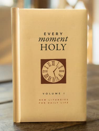 Imagen de archivo de Every Moment Holy, Volume I (Gift Edition): New Liturgies for Daily Life (Every Moment Holy, 1) a la venta por Half Price Books Inc.