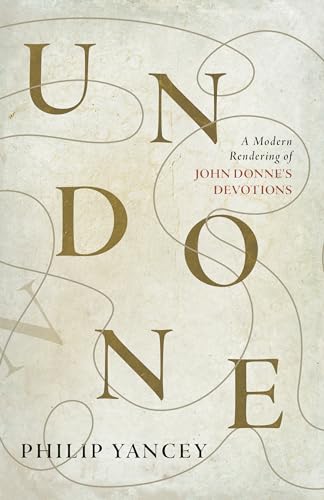 Imagen de archivo de Undone: A Modern Rendering of John Donne's Devotions a la venta por HPB-Diamond