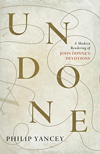 Stock image for Undone: A Modern Rendering of John Donne's Devotions for sale by HPB-Diamond