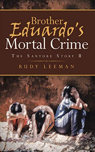 9781951886950: Brother Eduardo's Mortal Crime: The Santore Story II