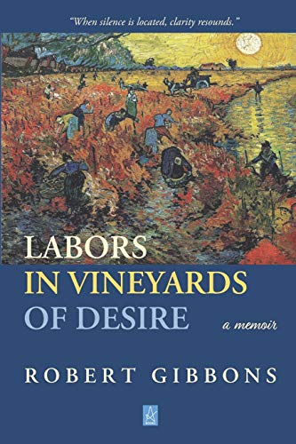 Beispielbild fr Labors In Vineyards Of Desire: A memoir zum Verkauf von ThriftBooks-Atlanta