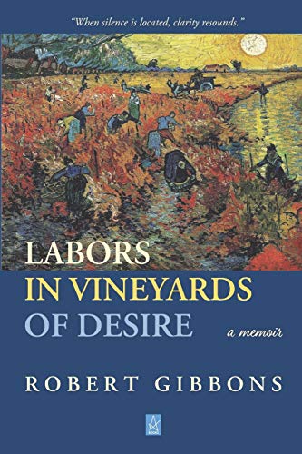 Stock image for Labors In Vineyards Of Desire: A memoir for sale by ThriftBooks-Atlanta