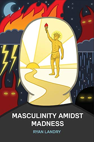 Imagen de archivo de Masculinity Amidst Madness a la venta por BooksRun