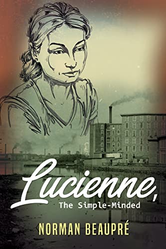 Imagen de archivo de Lucienne, the Simple-Minded: A Novel a la venta por GreatBookPrices