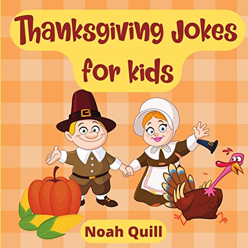 Imagen de archivo de Thanksgiving jokes for kids: Laughs guaranteed with this children picture book filled with bright illustrations, puns and riddles for this special a la venta por Buchpark