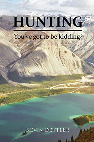 Beispielbild fr Hunting: You've Got to Be Kidding! zum Verkauf von BooksRun