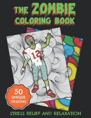 Stock image for The Zombie Coloring Book ,50 Unique Designs , Stress Relief and Relaxation: Zombie coloring book adults art therapy. Perfect Gift Idea, Present for a Birthday, Halloween, or Christmas. for sale by Book Deals
