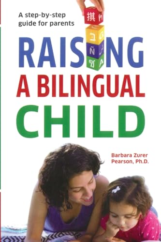 Stock image for Raising A Bilingual Child: A step-by-step guide for parents for sale by GreatBookPrices