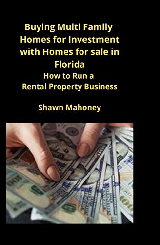 Beispielbild fr Buying Multi Family Homes for Investment with Homes for sale in Florida: How to Run a Rental Property Business zum Verkauf von Lucky's Textbooks
