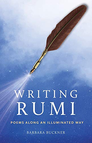 Stock image for Writing Rumi: Poems Along an Illuminated Way for sale by HPB-Red