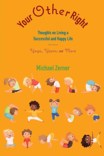Beispielbild fr Your Other Right: Thoughts on Living a Successful and Happy Life: Yoga, Yoems and More zum Verkauf von Books From California