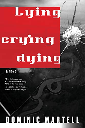 9781951938079: Lying Crying Dying: a novel