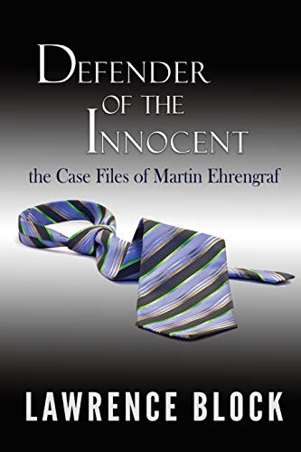 Stock image for Defender of the Innocent: The Casebook of Martin Ehrengraf for sale by Lucky's Textbooks