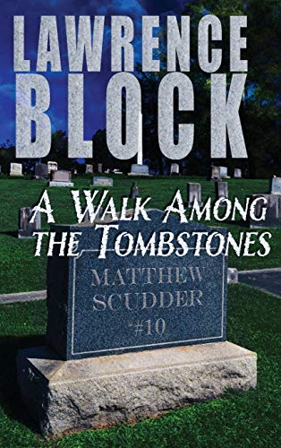 Stock image for A Walk Among the Tombstones (Matthew Scudder Mysteries) for sale by HPB-Ruby