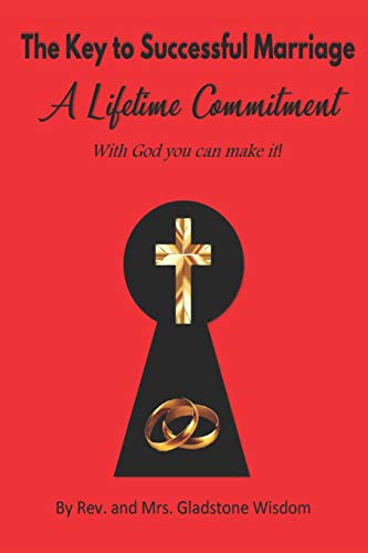 Stock image for The Key to Successful Marriage a Lifetime Commitment with God You Can Make It! for sale by ThriftBooks-Atlanta