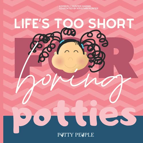 Stock image for Life's Too Short For Boring Potties (Potty People) for sale by Revaluation Books