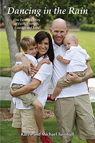 Stock image for Dancing in the Rain: One Family's Story of Faith, Strength, Courage and Love for sale by BooksRun
