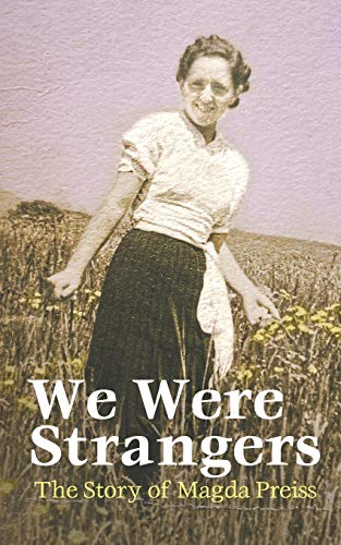 Imagen de archivo de We Were Strangers : The Story of Magda Preiss a la venta por Better World Books