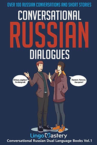 Beispielbild fr Conversational Russian Dialogues: Over 100 Russian Conversations and Short Stories (Conversational Russian Dual Language Books) zum Verkauf von BooksRun