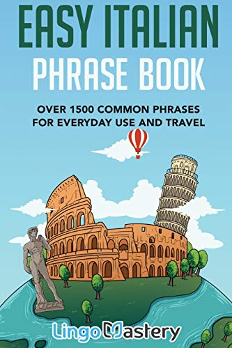 Beispielbild fr Easy Italian Phrase Book : Over 1500 Common Phrases for Everyday Use and Travel zum Verkauf von Better World Books
