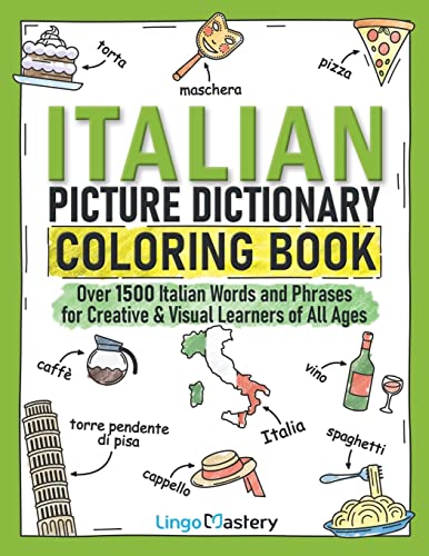 Stock image for Italian Picture Dictionary Coloring Book: Over 1500 Italian Words and Phrases for Creative Visual Learners of All Ages (Color and Learn) for sale by Goodwill Books