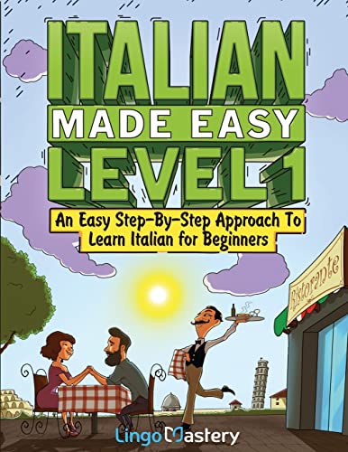 Stock image for Italian Made Easy Level 1 : An Easy Step-By-Step Approach to Learn Italian for Beginners (Textbook + Workbook Included) for sale by Better World Books