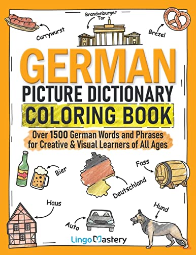 Beispielbild fr German Picture Dictionary Coloring Book: Over 1500 German Words and Phrases for Creative & Visual Learners of All Ages (Color and Learn) zum Verkauf von BooksRun