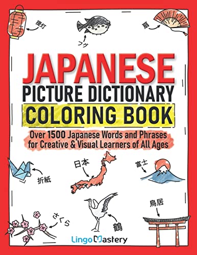 Beispielbild fr Japanese Picture Dictionary Coloring Book: Over 1500 Japanese Words and Phrases for Creative & Visual Learners of All Ages (Color and Learn) zum Verkauf von BooksRun