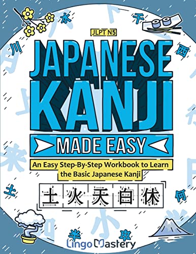 Beispielbild fr Japanese Kanji Made Easy: An Easy Step-By-Step Workbook to Learn the Basic Japanese Kanji (JLPT N5) zum Verkauf von BooksRun