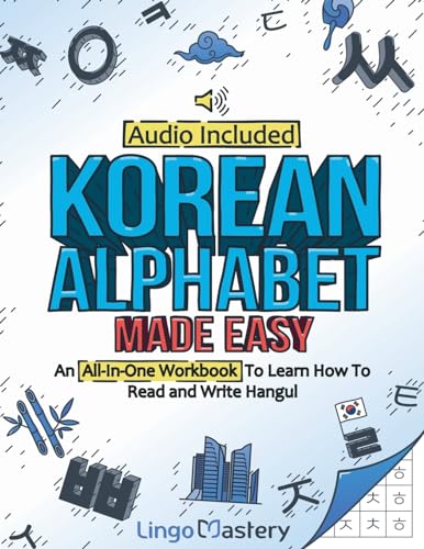 

Korean Alphabet Made Easy: An All-In-One Workbook To Learn How To Read and Write Hangul [Audio Included] (Paperback or Softback)