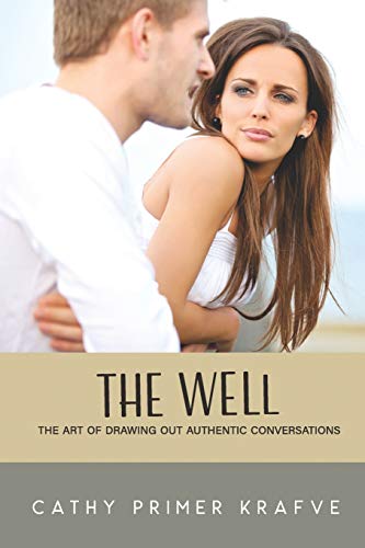 Beispielbild fr The Well: The Art of Drawing Out Authentic Conversations zum Verkauf von Goodwill of Colorado