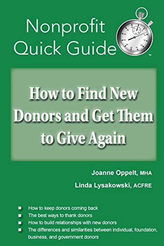 Stock image for How to Find New Donors and Get Them to Give Again (The Nonprofit Quick Guide Series) for sale by Lucky's Textbooks