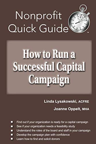 Stock image for How to Run a Successful Capital Campaign (The Nonprofit Quick Guide Series) for sale by Irish Booksellers
