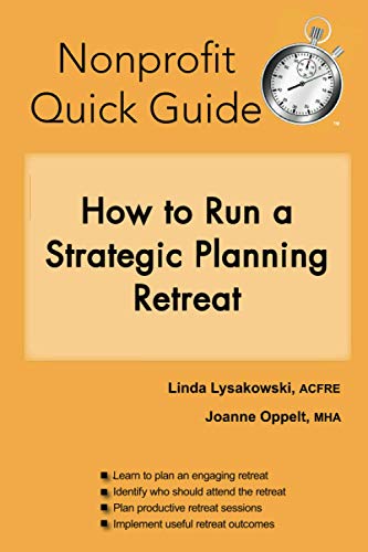 9781951978167: How to Run a Strategic Planning Retreat (The Nonprofit Quick Guide Series)