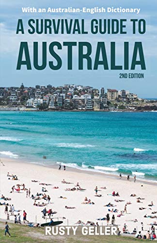 Beispielbild fr A Survival Guide to Australia and Australian-English Dictionary zum Verkauf von SecondSale