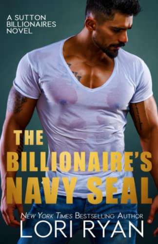 Imagen de archivo de The Billionaire's Navy SEAL (The Sutton Billionaires) a la venta por GF Books, Inc.