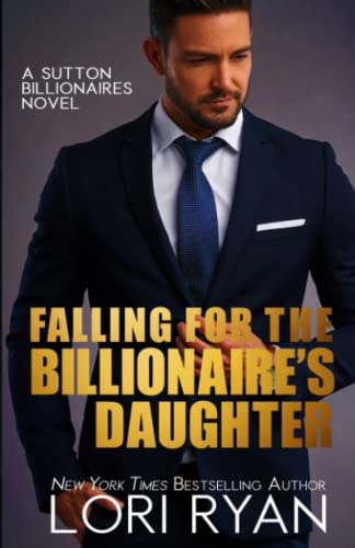 Imagen de archivo de Falling for the Billionaire's Daughter (The Sutton Billionaires) a la venta por SecondSale