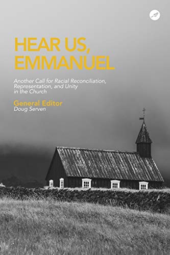 Beispielbild fr Hear Us Emmanuel: Another Call for Racial Reconciliation, Representation, and Unity in the Church zum Verkauf von Books Unplugged